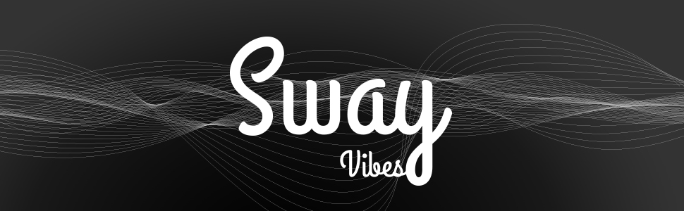 Sway Vibes